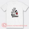 Stay Golden Mickey Mouse Custom T-Shirts
