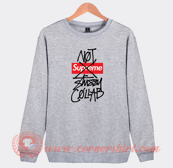 Supreme Not Collab Stussy Custom Sweatshirt | Supreme Shirt