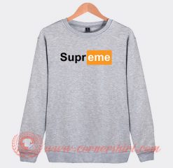 Supreme Pornhub Custom Sweatshirt