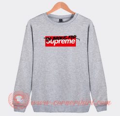Too Broke For Supreme Muschi Kreuzberg Custom Sweatshirt