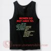 Women Do Not Have To Custom Tank Top