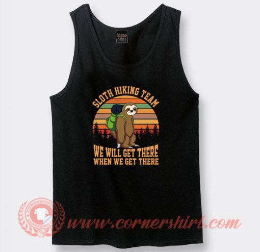 Sloth Hiking Team We Will Get There Tank Top
