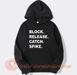 Block Release Catch Spike Hoodie