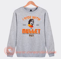 I Ride With Mullet Gundy OSU Sweatshirt