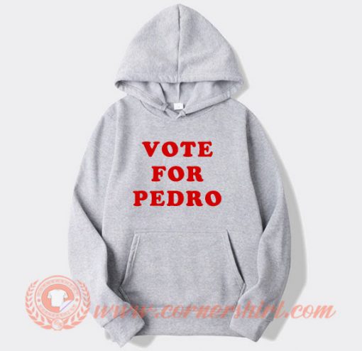 Vote For Pablo Napoleon Dynamite Hoodie