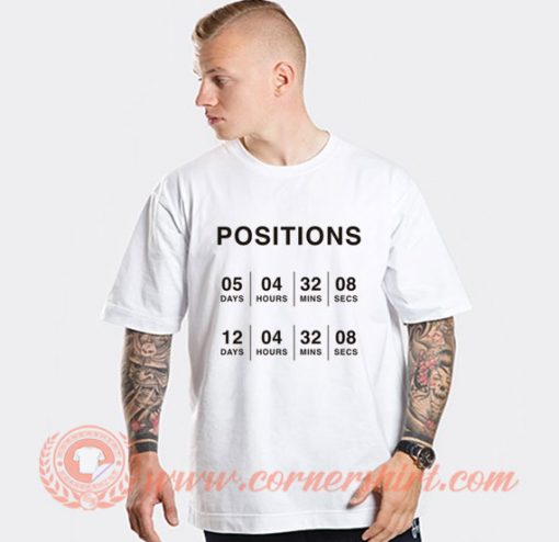 Ariana Grande Counting Down to Her Positions T-shirt