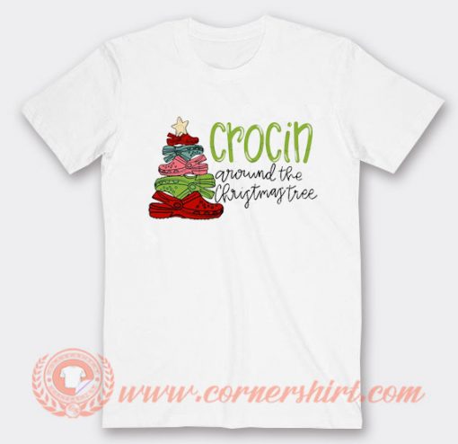 Crocin Around The Christmas Tree T-shirt