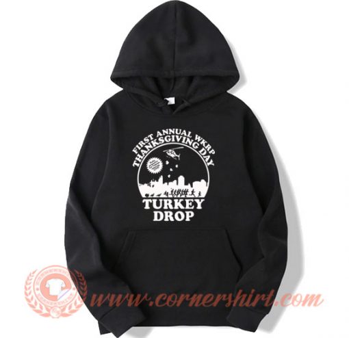 First Annual Thanks Giving Day WKRP Turkey Drop Hoodie