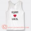 Harry Love Louis Harry Styles Tank Top