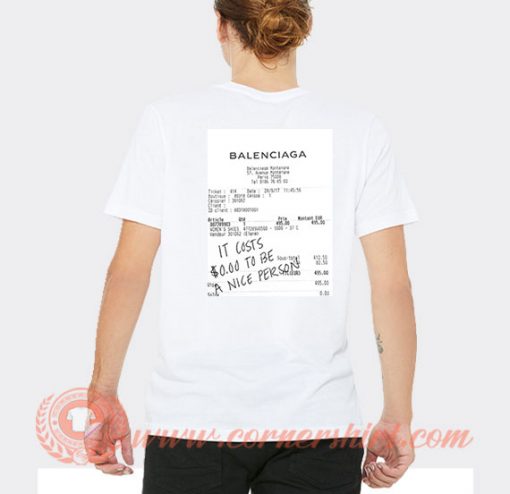 it Costs to be a Nice Person T-shirt