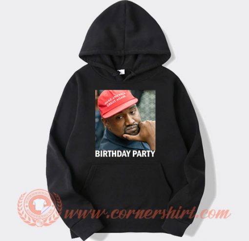 Kanye West Birthday Party Hoodie