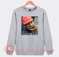 Kanye West Birthday Party Sweatshirt