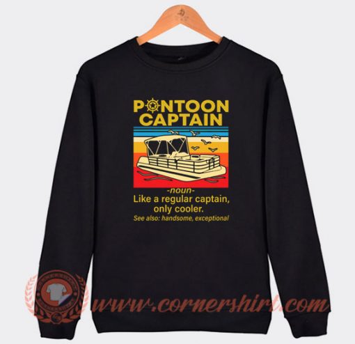 Pontoon Captain Definition Sweatshirt