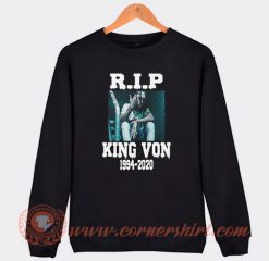 Rest In Peace King Von 1994-2020 Sweatshirt