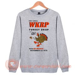 First Annual WKRP Turkey Drop With Les Nessman Sweatshirt