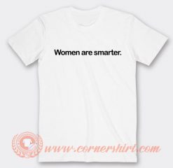 Women Are Smarter Harry Styles T-shirt