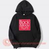 Back And Body Hurts Hoodie