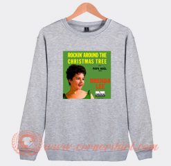 Rockin' Around The Christmas Tree Brenda Lee Album Sweatshirt