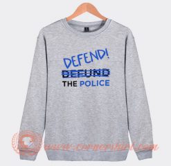 Defend Police Sweatshirt
