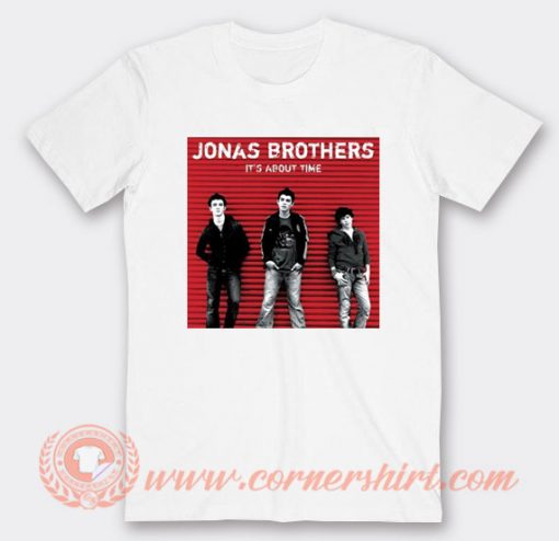 Its About Time Jonas Brothers T-shirt