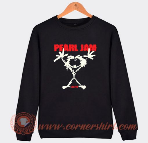Alive Stickman Pearl Jam Sweatshirt