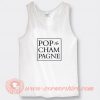 Pop The Champagne Tank Top