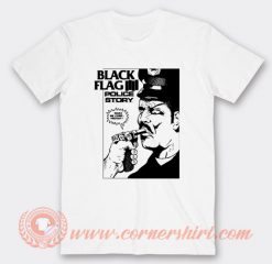 Black Flag Police Story T-shirt