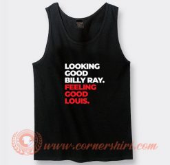 Billy Ray Cyrus Looking Good Billy Ray Looking Good Louis Tank Top
