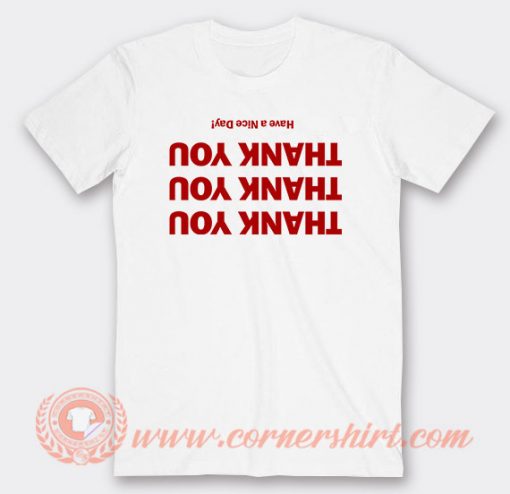 Thank You Have a Nice Day Louis Tomlinson T-shirt On Sale