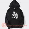 The Future is Now Louis Tomlinson Hoodie On Sale