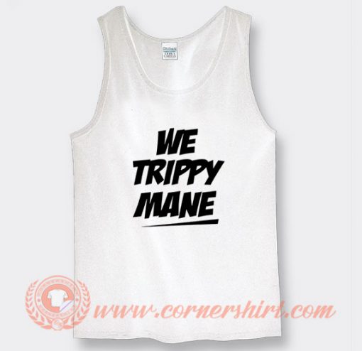 We Trippy Mane Juicy J Tank Top On Sale