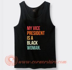 Whoopi Goldberg My Vice President is a Black Woman Tank Top