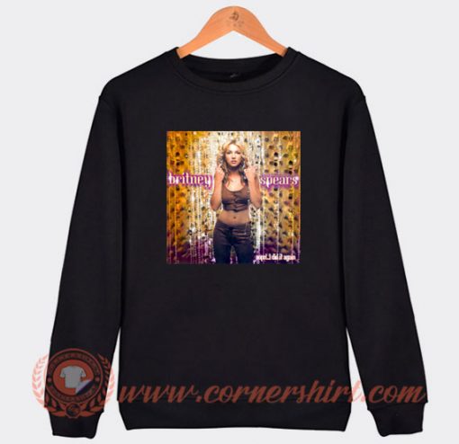 Britney Spears Oops I Did it Again Sweatshirt