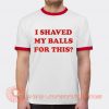 Rosie Perez I Shaved My Balls For This T-shirt On Sale