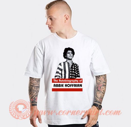 The Autobiography of Abbie Hoffman T-shirt