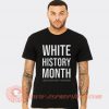 White History Month T-shirt On Sale