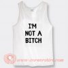 White Lie Party I'm Not a Bitch Tank Top On Sale