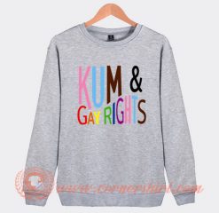 Kum and Gay Rights Sweatshirt On Sale