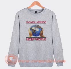 Michael Jackson Heal The World Sweatshirt On Sale