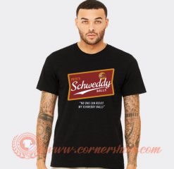 Pete's Schweddy Balls T-shirt On Sale