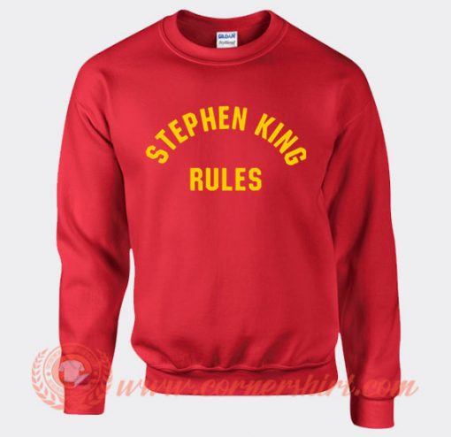 Stephen King Rules Sweatshirt On Sale