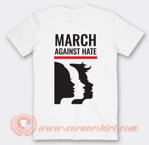 March Against Hate T-shirt