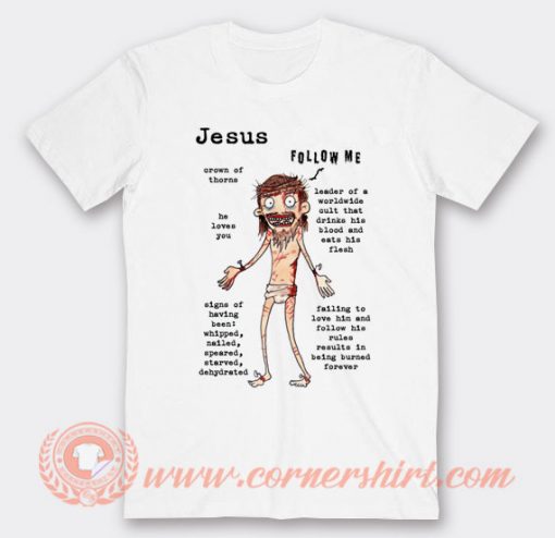 Zombie Jesus Follow Me T-shirt