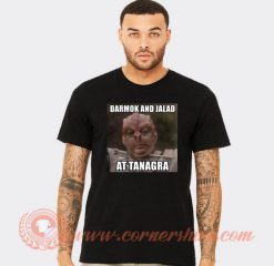 Star Trek Darmok And Jalad at Tanagra T-shirt