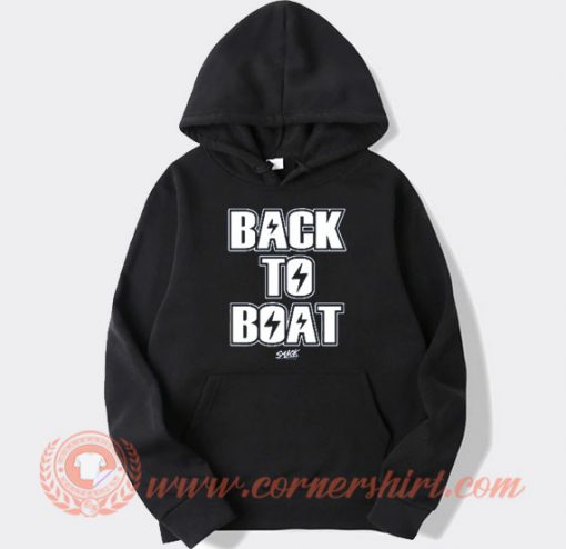 Back To Boat Hoodie