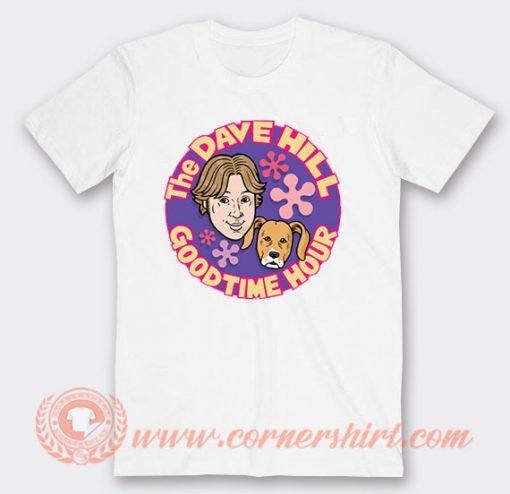 Trevor Moore The Dave Hill Good Time Hour T-shirt