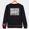 Wild Style Vission Boys N The Hood Sweatshirt