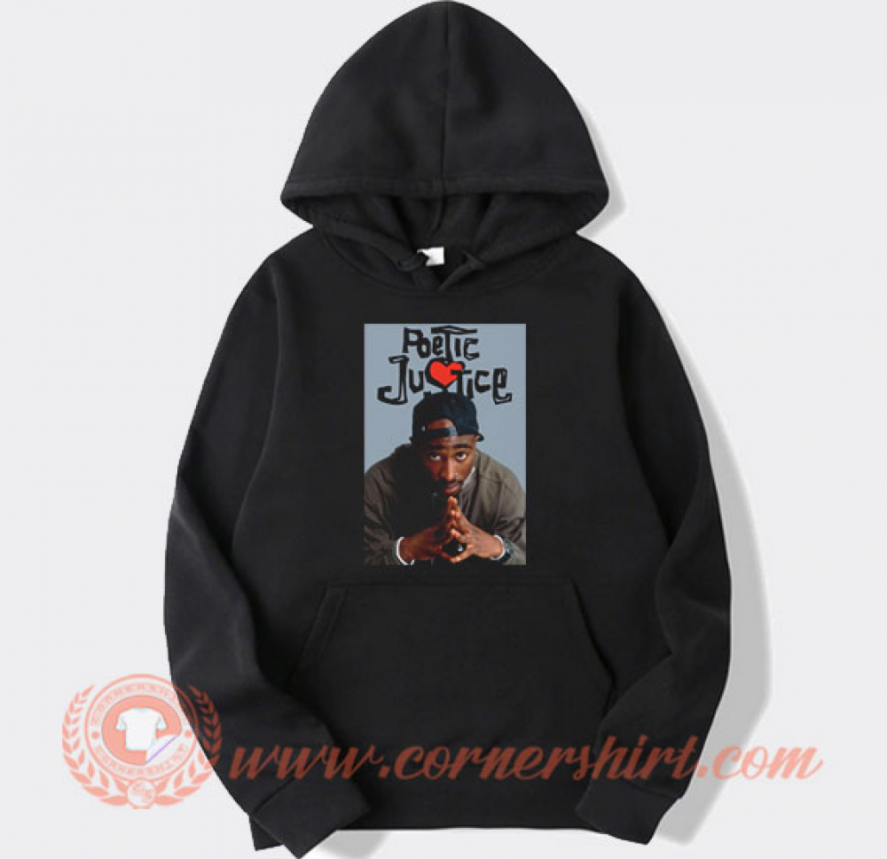 Get ti Now Tupac 2pac Poetic Justice Hoodie - Cornershirt.com