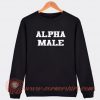 Alpha Male Sweatshirt