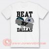 Beat Dallas Cowboys T-shirt